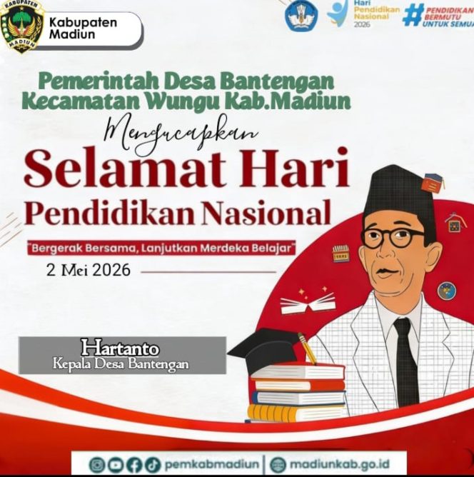 
 Pemdes Bantengan, Kec. Wungu, Kab. Madiun Ucapkan Selamat Hari Pendidikan Nasional 2026