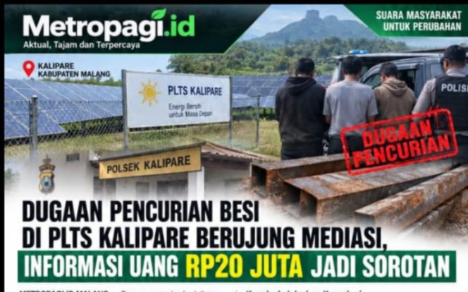 
 DUGAAN PENCURIAN BESI DI PLTS KALIPARE BERUJUNG MEDIASI, INFORMASI UANG RP20 JUTA JADI PERTANYAAN
